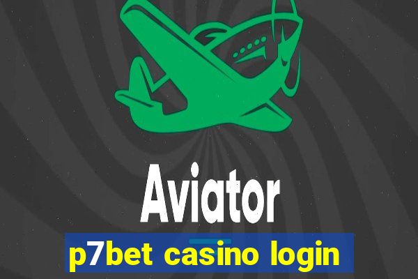 p7bet casino login